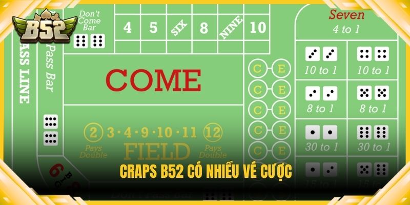 Craps B52 có nhiều vé cược