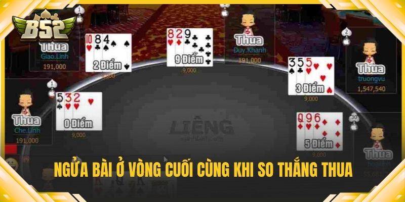 Ngửa bài ở vòng cuối cùng khi so thắng thua