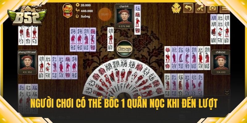 Người chơi có thể bốc 1 quân nọc khi đến lượt